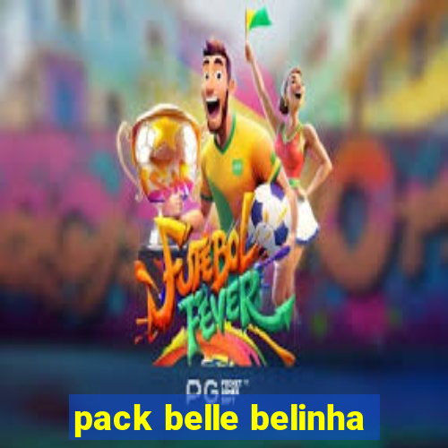 pack belle belinha